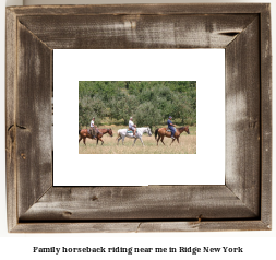 family horseback riding near me in Ridge, New York